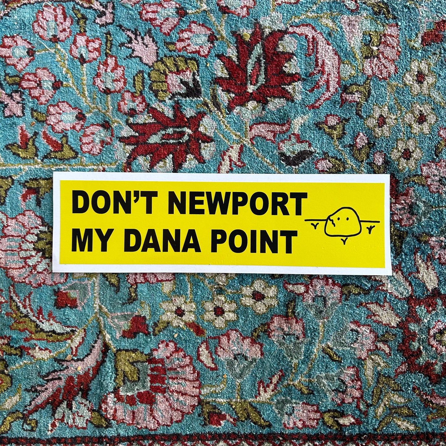 Don't Newport My Dana Point Sticker